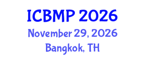 International Conference on Biomedicine and Medical Pharmacology (ICBMP) November 29, 2026 - Bangkok, Thailand International Conference on Biomedicine and Medical Pharmacology (ICBMP) November 29, 2026 - Bangkok, Thailand