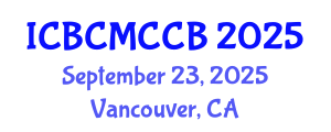 International Conference on Bioorganic Chemistry, Medicinal Chemistry and Chemical Biology (ICBCMCCB) September 23, 2025 - Vancouver, Canada