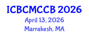 International Conference on Bioorganic Chemistry, Medicinal Chemistry and Chemical Biology (ICBCMCCB) April 13, 2026 - Marrakesh, Morocco International Conference on Bioorganic Chemistry, Medicinal Chemistry and Chemical Biology (ICBCMCCB) April 13, 2026 - Marrakesh, Morocco