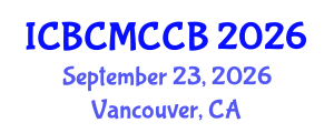 International Conference on Bioorganic Chemistry, Medicinal Chemistry and Chemical Biology (ICBCMCCB) September 23, 2026 - Vancouver, Canada