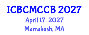 International Conference on Bioorganic Chemistry, Medicinal Chemistry and Chemical Biology (ICBCMCCB) April 17, 2027 - Marrakesh, Morocco International Conference on Bioorganic Chemistry, Medicinal Chemistry and Chemical Biology (ICBCMCCB) April 17, 2027 - Marrakesh, Morocco