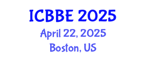 International Conference on Biophysical and Biomedical Engineering (ICBBE) April 22, 2025 - Boston, United States