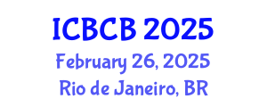 International Conference on Biophysics and Computational Biology (ICBCB) February 26, 2025 - Rio de Janeiro, Brazil