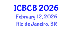 International Conference on Biophysics and Computational Biology (ICBCB) February 12, 2026 - Rio de Janeiro, Brazil International Conference on Biophysics and Computational Biology (ICBCB) February 12, 2026 - Rio de Janeiro, Brazil