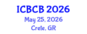 International Conference on Biophysics and Computational Biology (ICBCB) May 25, 2026 - Crete, Greece International Conference on Biophysics and Computational Biology (ICBCB) May 25, 2026 - Crete, Greece