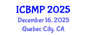 International Conference on Biophysics and Medical Physics (ICBMP) December 16, 2025 - Quebec City, Canada
