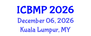 International Conference on Biophysics and Medical Physics (ICBMP) December 06, 2026 - Kuala Lumpur, Malaysia International Conference on Biophysics and Medical Physics (ICBMP) December 06, 2026 - Kuala Lumpur, Malaysia
