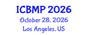 International Conference on Biophysics and Medical Physics (ICBMP) October 28, 2026 - Los Angeles, United States