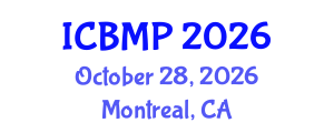 International Conference on Biophysics and Medical Physics (ICBMP) October 28, 2026 - Montreal, Canada International Conference on Biophysics and Medical Physics (ICBMP) October 28, 2026 - Montreal, Canada