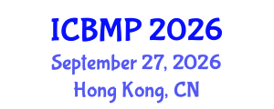 International Conference on Biophysics and Medical Physics (ICBMP) September 27, 2026 - Hong Kong, China