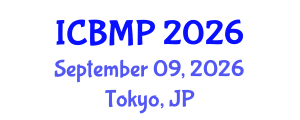 International Conference on Biophysics and Medical Physics (ICBMP) September 09, 2026 - Tokyo, Japan International Conference on Biophysics and Medical Physics (ICBMP) September 09, 2026 - Tokyo, Japan