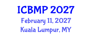 International Conference on Biophysics and Medical Physics (ICBMP) February 11, 2027 - Kuala Lumpur, Malaysia International Conference on Biophysics and Medical Physics (ICBMP) February 11, 2027 - Kuala Lumpur, Malaysia