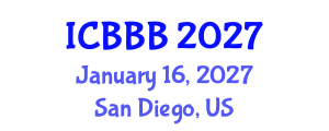 International Conference on Bioplastics, Biocomposites and Biorefining (ICBBB) January 16, 2027 - San Diego, United States International Conference on Bioplastics, Biocomposites and Biorefining (ICBBB) January 16, 2027 - San Diego, United States