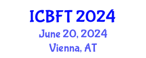 International Conference on Bioprocess and Fermentation Technology (ICBFT) June 20, 2024 - Vienna, Austria
