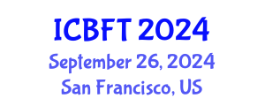 International Conference on Bioprocess and Fermentation Technology (ICBFT) September 26, 2024 - San Francisco, United States
