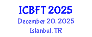 International Conference on Bioprocess and Fermentation Technology (ICBFT) December 20, 2025 - Istanbul, Turkey