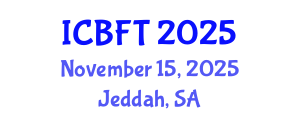 International Conference on Bioprocess and Fermentation Technology (ICBFT) November 15, 2025 - Jeddah, Saudi Arabia