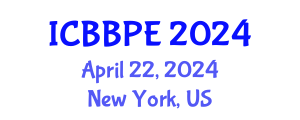 International Conference on Bioscience, Biochemical and Pharmaceutical Engineering (ICBBPE) April 22, 2024 - New York, United States