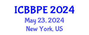 International Conference on Bioscience, Biochemical and Pharmaceutical Engineering (ICBBPE) May 23, 2024 - New York, United States