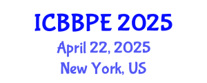 International Conference on Bioscience, Biochemical and Pharmaceutical Engineering (ICBBPE) April 22, 2025 - New York, United States
