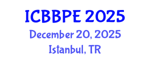International Conference on Bioscience, Biochemical and Pharmaceutical Engineering (ICBBPE) December 20, 2025 - Istanbul, Turkey