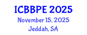 International Conference on Bioscience, Biochemical and Pharmaceutical Engineering (ICBBPE) November 15, 2025 - Jeddah, Saudi Arabia