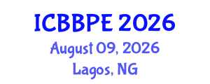 International Conference on Bioscience, Biochemical and Pharmaceutical Engineering (ICBBPE) August 09, 2026 - Lagos, Nigeria