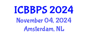 International Conference on Bioscience, Biochemistry and Pharmaceutical Sciences (ICBBPS) November 04, 2024 - Amsterdam, Netherlands