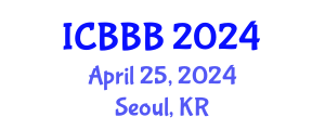 International Conference on Bioscience, Biotechnology, and Biochemistry (ICBBB) April 25, 2024 - Seoul, Republic of Korea