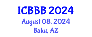 International Conference on Bioscience, Biotechnology, and Biochemistry (ICBBB) August 08, 2024 - Baku, Azerbaijan