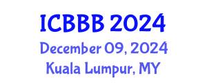 International Conference on Bioscience, Biotechnology, and Biochemistry (ICBBB) December 09, 2024 - Kuala Lumpur, Malaysia