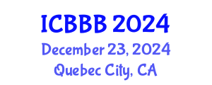 International Conference on Bioscience, Biotechnology, and Biochemistry (ICBBB) December 23, 2024 - Quebec City, Canada