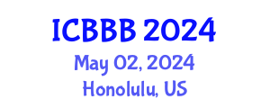 International Conference on Bioscience, Biotechnology, and Biochemistry (ICBBB) May 02, 2024 - Honolulu, United States