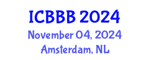 International Conference on Bioscience, Biotechnology, and Biochemistry (ICBBB) November 04, 2024 - Amsterdam, Netherlands