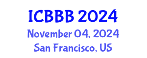 International Conference on Bioscience, Biotechnology, and Biochemistry (ICBBB) November 04, 2024 - San Francisco, United States