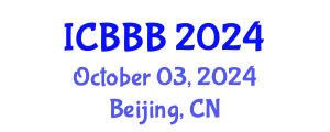 International Conference on Bioscience, Biotechnology, and Biochemistry (ICBBB) October 03, 2024 - Beijing, China