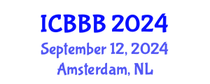 International Conference on Bioscience, Biotechnology, and Biochemistry (ICBBB) September 12, 2024 - Amsterdam, Netherlands