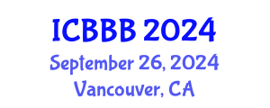 International Conference on Bioscience, Biotechnology, and Biochemistry (ICBBB) September 26, 2024 - Vancouver, Canada