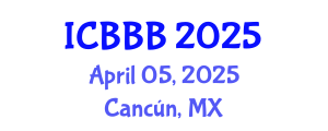 International Conference on Bioscience, Biotechnology, and Biochemistry (ICBBB) April 05, 2025 - Cancún, Mexico