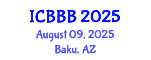 International Conference on Bioscience, Biotechnology, and Biochemistry (ICBBB) August 09, 2025 - Baku, Azerbaijan