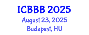 International Conference on Bioscience, Biotechnology, and Biochemistry (ICBBB) August 23, 2025 - Budapest, Hungary