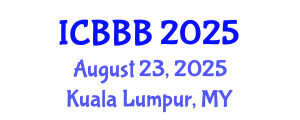 International Conference on Bioscience, Biotechnology, and Biochemistry (ICBBB) August 23, 2025 - Kuala Lumpur, Malaysia