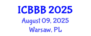 International Conference on Bioscience, Biotechnology, and Biochemistry (ICBBB) August 09, 2025 - Warsaw, Poland