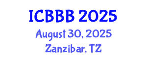 International Conference on Bioscience, Biotechnology, and Biochemistry (ICBBB) August 30, 2025 - Zanzibar, Tanzania