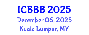 International Conference on Bioscience, Biotechnology, and Biochemistry (ICBBB) December 06, 2025 - Kuala Lumpur, Malaysia