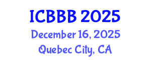 International Conference on Bioscience, Biotechnology, and Biochemistry (ICBBB) December 16, 2025 - Quebec City, Canada
