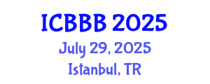 International Conference on Bioscience, Biotechnology, and Biochemistry (ICBBB) July 29, 2025 - Istanbul, Turkey