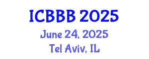 International Conference on Bioscience, Biotechnology, and Biochemistry (ICBBB) June 24, 2025 - Tel Aviv, Israel