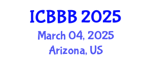 International Conference on Bioscience, Biotechnology, and Biochemistry (ICBBB) March 04, 2025 - Arizona, United States