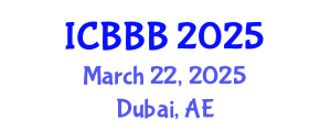 International Conference on Bioscience, Biotechnology, and Biochemistry (ICBBB) March 22, 2025 - Dubai, United Arab Emirates